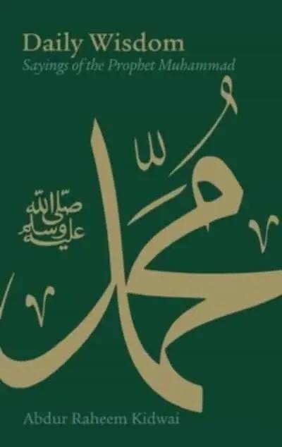 Daily Wisdom: Sayings of the Prophet Muhammad