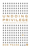 Undoing Privilege
