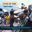 Eyes of Fire: the Last Voyage and Legacy of the Rainbow Warrior