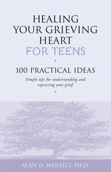 Healing Your Grieving Heart for Teens