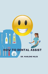 How to Dental Assist