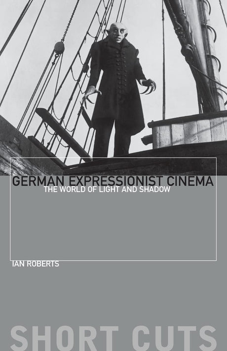 German Expressionist Cinema – The World of Light and Shadow