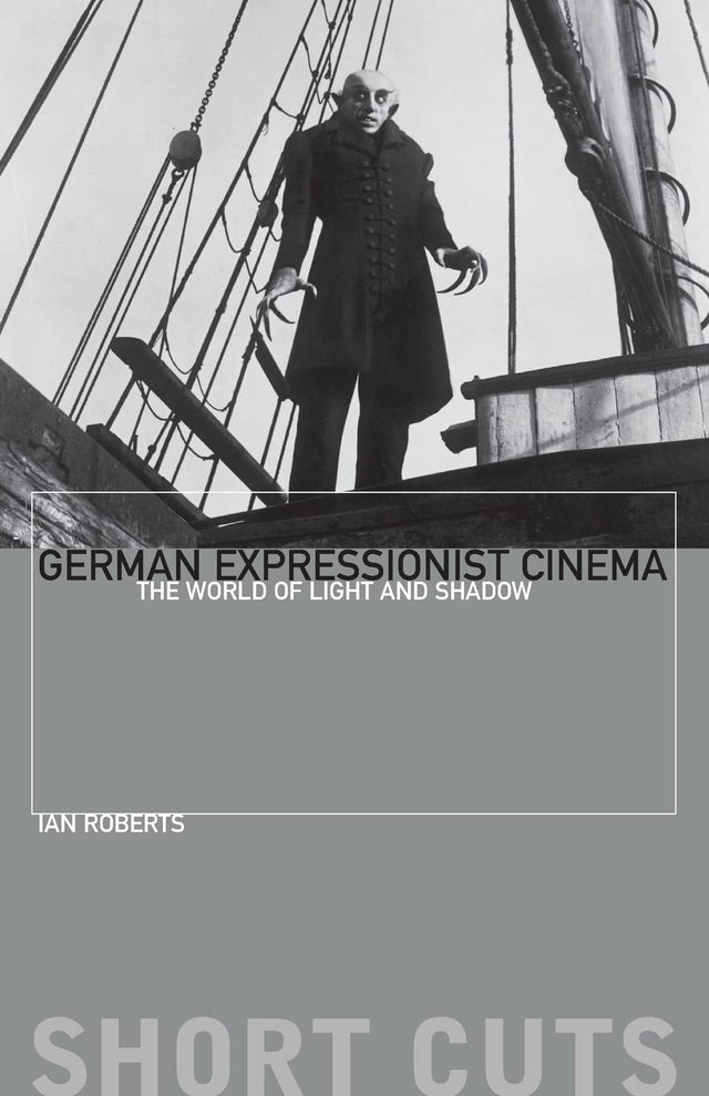 German Expressionist Cinema – The World of Light and Shadow