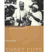 Film Authorship – Auteurs and Other Myths