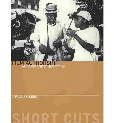 Film Authorship – Auteurs and Other Myths