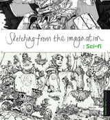 Sketching from the Imagination: Sci-fi