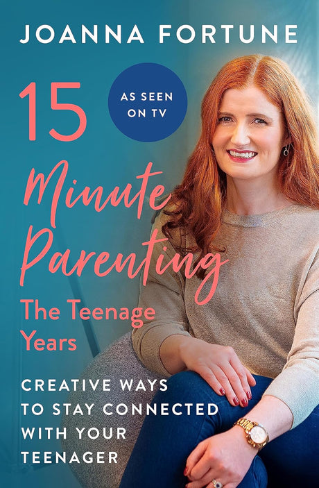 15-Minute Parenting: The Teenage Years