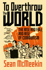 To Overthrow the World