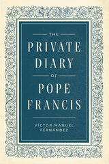 The Private Diary of Pope Francis