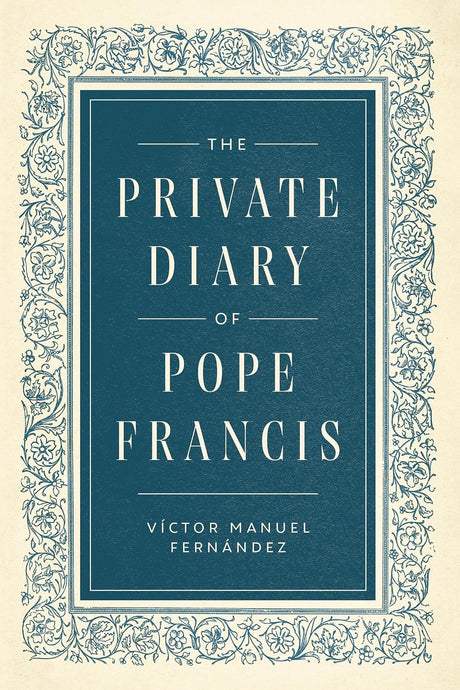 The Private Diary of Pope Francis