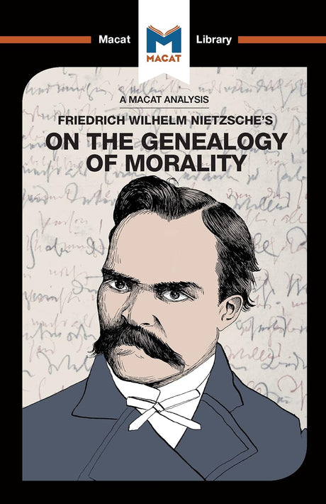 An Analysis of Friedrich Nietzsche's On the Genealogy of Morality