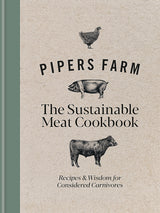 Pipers Farm The Sustainable Meat Cookbook