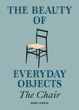 The Beauty of Everyday Objects: The Chair