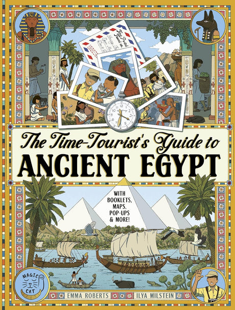 The Time-Tourist's Guide to Ancient Egypt