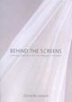 Behind the Screens