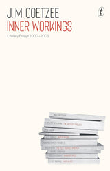 Inner Workings: Literary Essays 2000–2005