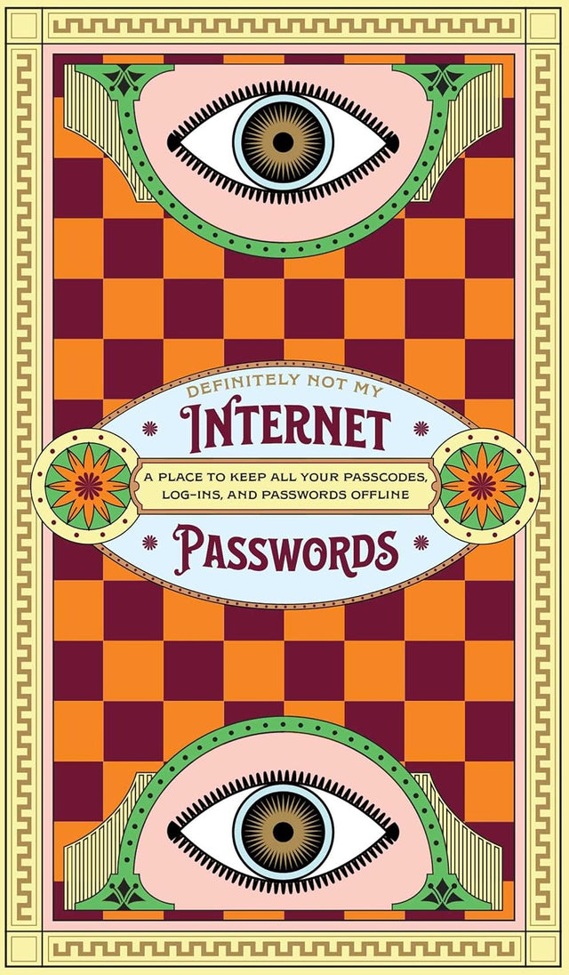 Definitely Not My Internet Passwords