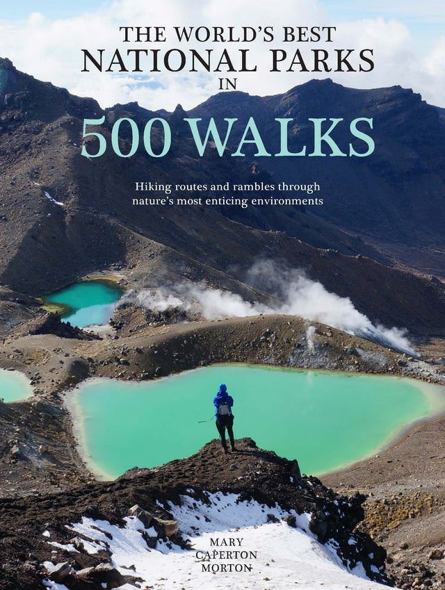 The World’s Best National Parks in 500 Walks