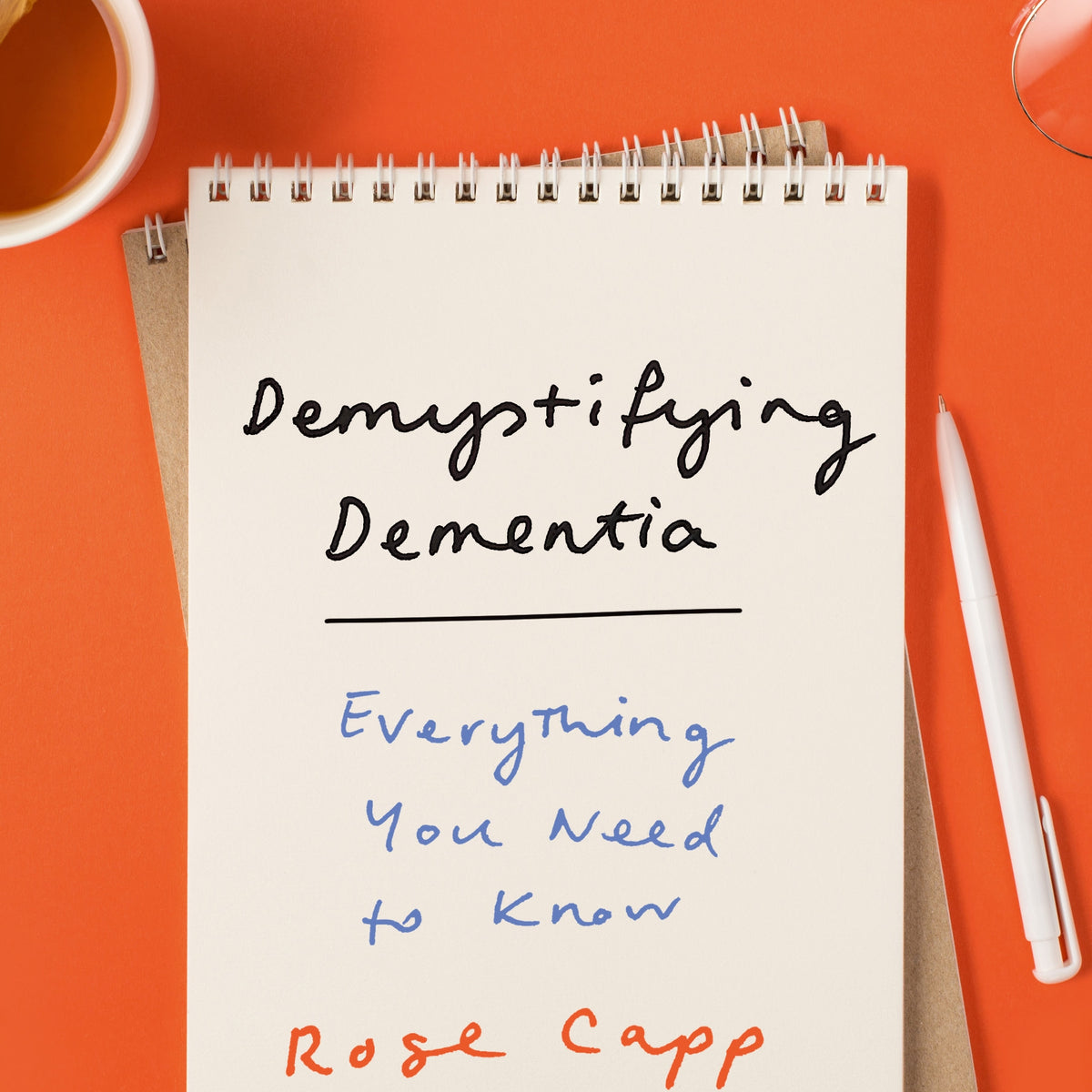 Demystifying Dementia by Rose Capp – Book Hero