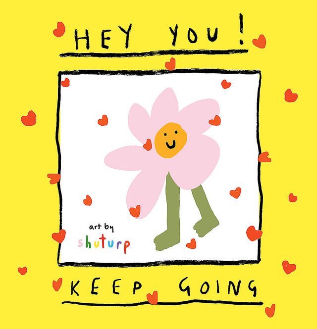 Hey You! Keep Going