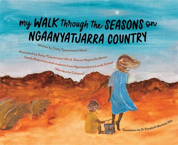 My Walk Through the Seasons on Ngaanyatjarra Country