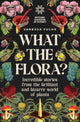 What the Flora?