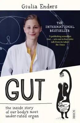 Gut: the inside story of our body's most under-rated organ