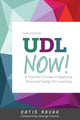 Udl Now!