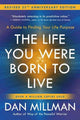 The Life You Were Born to Live