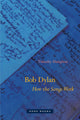 Bob Dylan – How the Songs Work