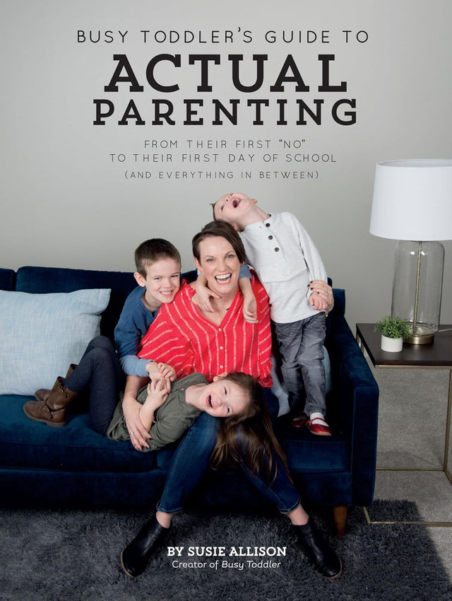 Busy Toddler's Guide To Actual Parenting
