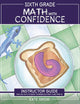 Sixth Grade Math with Confidence Instructor Guide