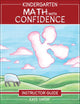 Kindergarten Math With Confidence Instructor Guide