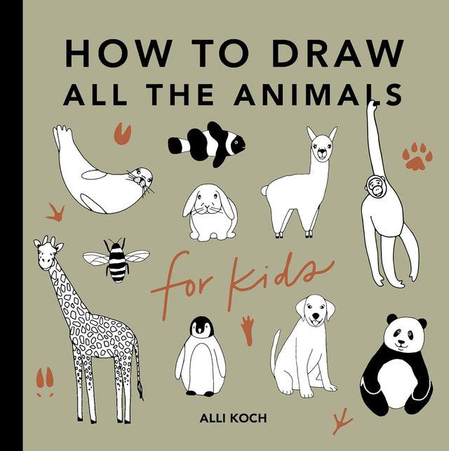 All the Animals: How to Draw Books for Kids