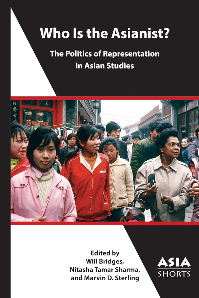 Who Is the Asianist? – The Politics of Representation in Asian Studies