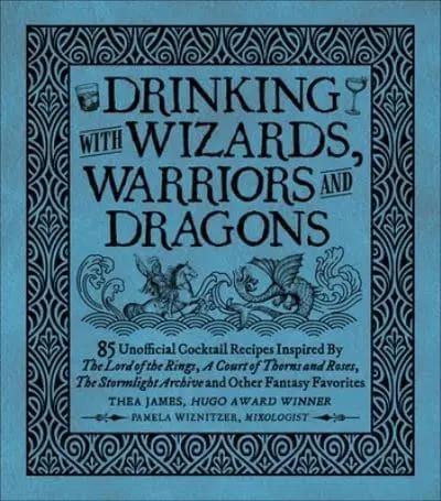 Drinking with Wizards, Warriors and Dragons