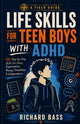 Life Skills for Teen Boys with ADHD