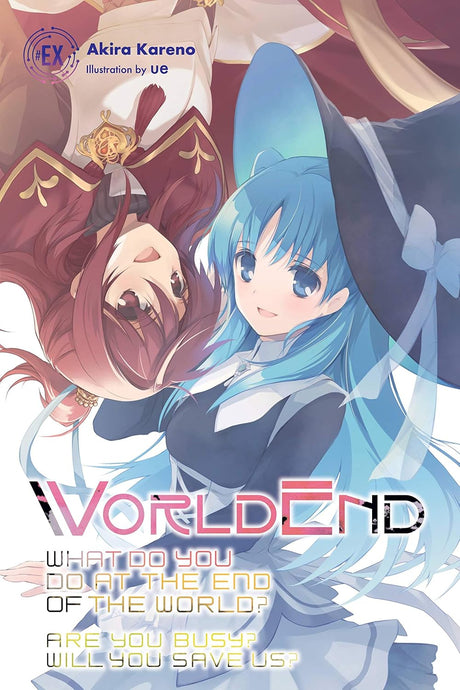 WorldEnd: What Do You Do at the End of the World? Are You Busy? Will You Save Us? #EX