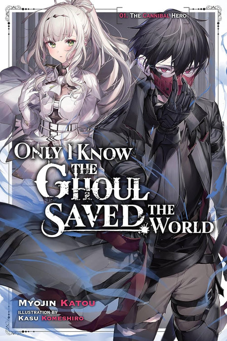 Only I Know the Ghoul Saved the World, Vol. 1 (light novel)