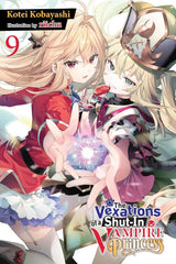 The Vexations of a Shut-In Vampire Princess, Vol. 9 (light novel)