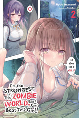 I'm the Strongest in This Zombie World, but I Can't Beat This Girl!, Vol. 2