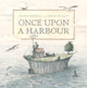 Once Upon a Harbour