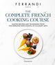 The Complete French Cooking Course