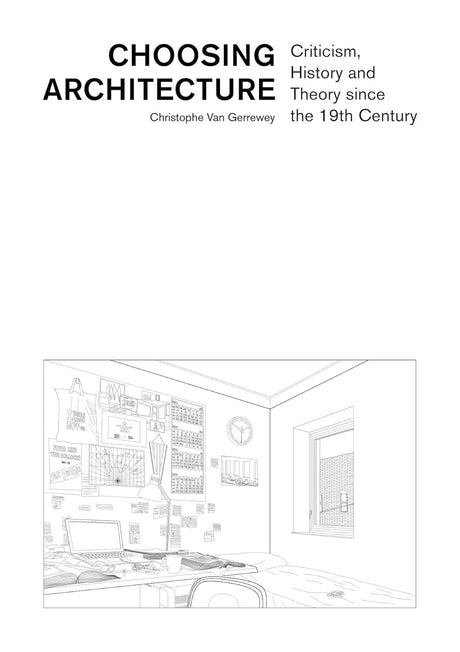 Choosing Architecture – Criticism, History and Theory since the 19th Century