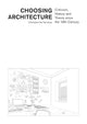 Choosing Architecture – Criticism, History and Theory since the 19th Century