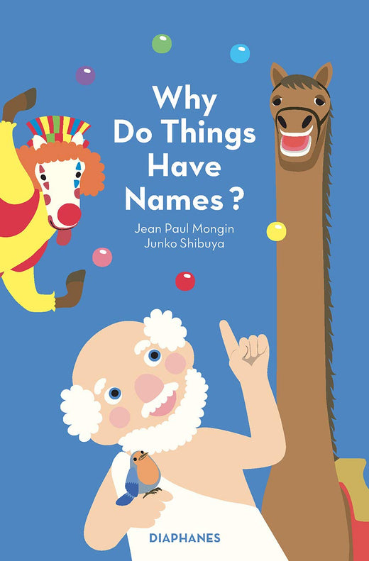 Why Do Things Have Names? by Junko Shibuya and Jean Paul Mongin – Book Hero