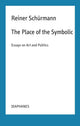 The Place of the Symbolic – Essays on Art and Politics