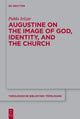 Augustine on the Image of God, Identity, and the Church