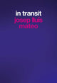 Josep Lluís Mateo: In Transit