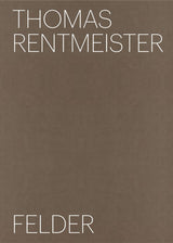 Thomas Rentmeister: Felder